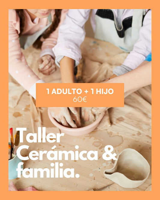 MARTES 25 DE FEBRERO TALLER CERÁMICA & FAMILIA