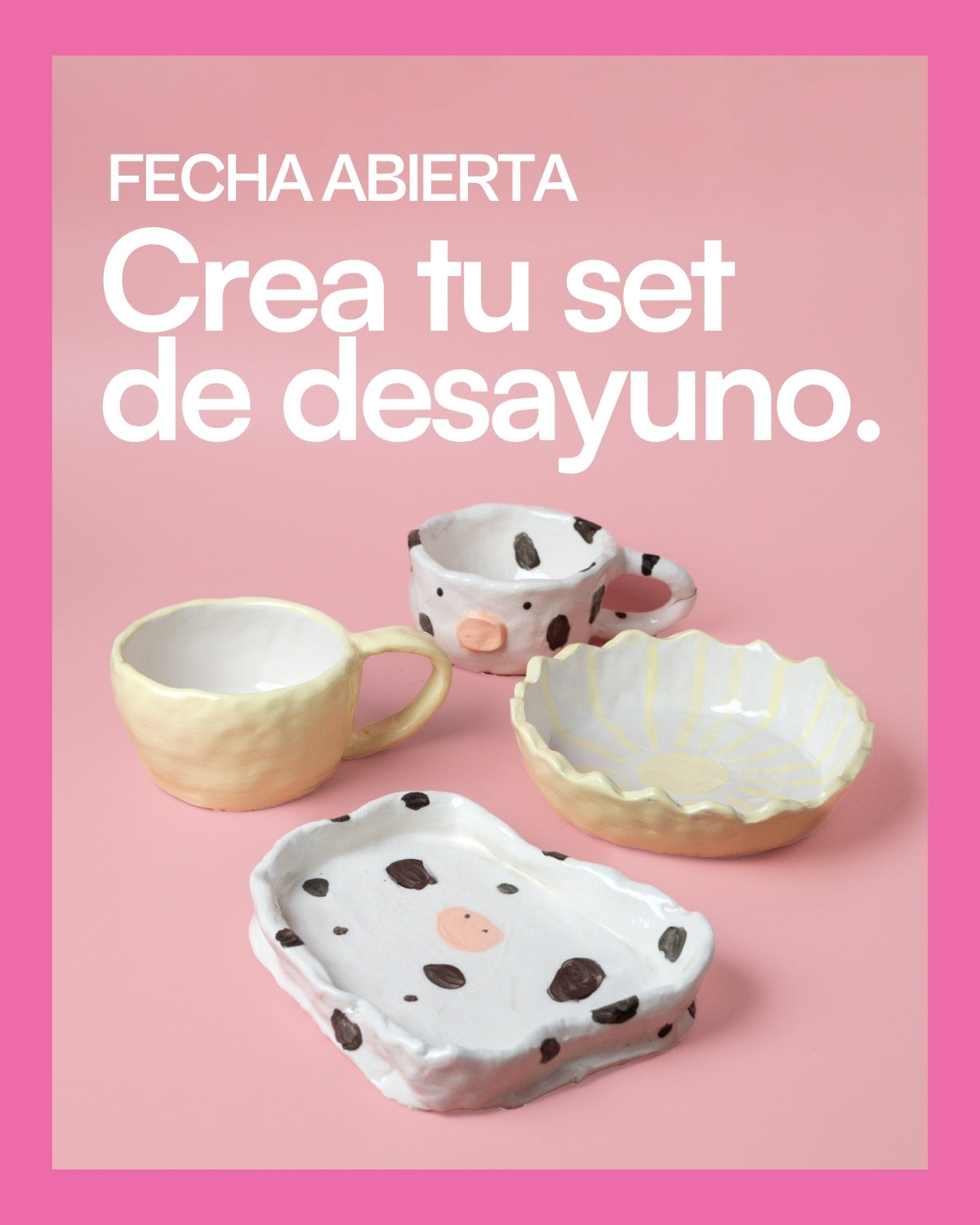 TALLER CERÁMICA SET DE DESAYUNO (FECHA ABIERTA)